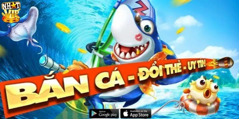 Bắn Cá Đổi Thẻ - Hình Thức Giải Trí Đổi Thưởng Siêu Hấp Dẫn Ưu điểm làm nên sức hút cho dòng game đẳng cấp