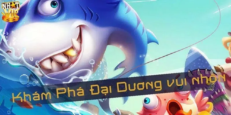 Những điều thu hút của game bắn cá đổi thưởng 2023