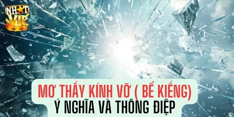 Mơ thấy các loại kính đeo của bạn bị vỡ
