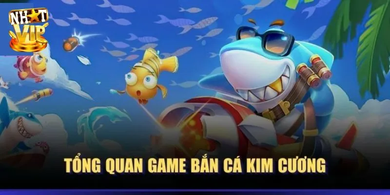 Ban Ca Kim Cuong - Siêu Phẩm Săn Ngư Hot Nhất 2024 Tìm hiểu cơ bản về game ban ca kim cuong