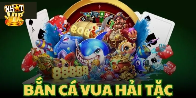 Bắn Cá Hải Tặc - Giới Thiệu Siêu Phẩm Săn Ngư Hot Nhất 2024 Bật mí kinh nghiệm săn ăn thưởng khủng chuẩn cao thủ