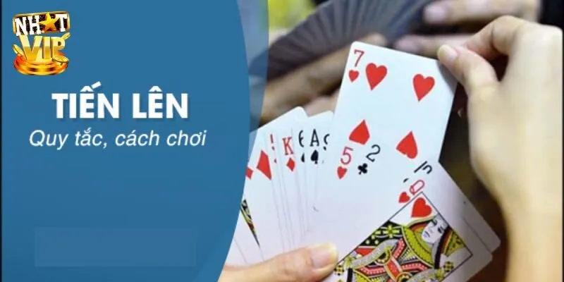Luật chơi bài tiến lên cực dễ cho người mới bắt đầu