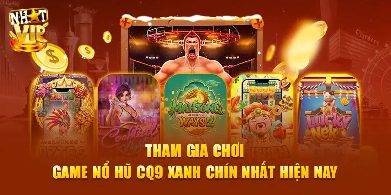 CQ9 Điện Tử - Khám Phá Sảnh Nổ Hũ Đổi Thưởng Số 1 Việt Nam Bật mí 4 tựa game hot nhất tại sảnh CQ9 điện tử